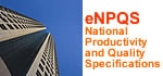 Electronic National Productivity And Quality Specifications - a set of standard specifications for building projects.